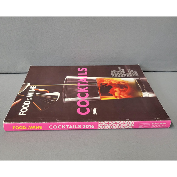 Food & Wine Cocktails 2016 Drink Recipes Mixology Guide Paperback Time Inc Books - Picture 7 of 16